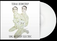 CD TOBIAS BERNSTRUP Sing My Body Electric