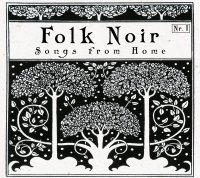 CD FOLK NOIR Songs From Home