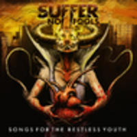 CD SUFFER NO FOOLS Songs For The Restless Youth