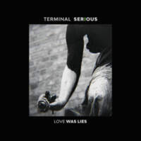 CD TERMINAL SERIOUS Love Was Lies