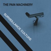 CD THE PAIN MACHINERY Surveillance culture