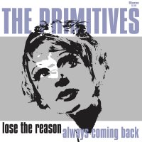 CD THE PRIMITIVES Lose The Reason