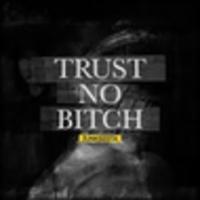 CD JUNKSISTA Trust No Bitch